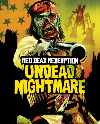 Red Dead Redemption: Undead Nightmare Red Dead Redemption: Undead Nightmare